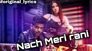 Naach Meri Rani lytics: Guru Randhawa Feat. Nora Fatehi | Tanishk Bagchi | Nikhita Gandhi | Bhushan