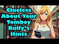 Clueless About Your Tomboy Bully's Hints [F4M] [Confession] [Tsundere] [ASMR]