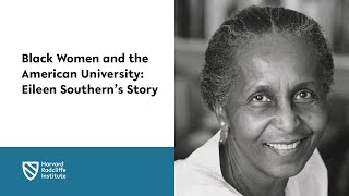 Black Music and the American University: Eileen Southern’s Story || Harvard Radcliffe Institute