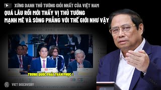 Phạm Minh Chính , Thủ tướng đẳng cấp và mạnh mẽ nhất mọi thời đại của Việt Nam | VIET DISCOVERY