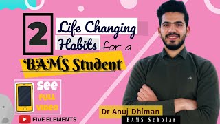 2 Life Changing HABITS for a BAMS Student || See Full Video|| #FIVEELEMENTS #SKAU #Ayurveda #BAMS