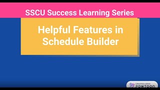 SSCU Success Learning Series: Helpful Features in Schedule Builder