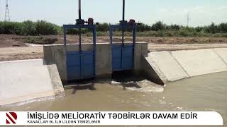 İmişlidə meliorativ tədbirlər davam edir 04 08 2023 Real Tv