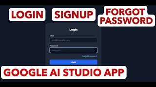 How to Create Login, Signup & Forgot Password for Your Google AI Studio App
