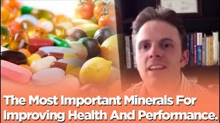 The Most Important Minerals For Improving Health And Performance