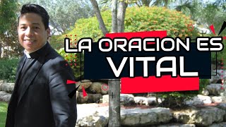 LA ORACION ES VITAL-P. Mario Castañeda