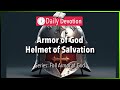 August 16: Ephesians 6:17 - Armor of God - Helmet of Salvation - 365 Daily Devotions