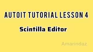 Autoit Tutorials Part 4 Scintilla Editor
