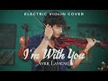 I'm With You - Avril Lavigne (electric violin cover) | mrdanukw