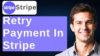 How to Retry Payment in Stripe (Full 2026 Guide) [2026 Guide]