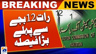 Big verdict before 12pm | Election Commision | Election 2024 | Geo News