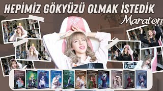 Hepimiz Gökyüzü Olmak İstedik TÜM SERİ Maratonu! (hem spoilerlı hem spoilersız)