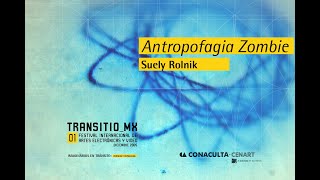 Antropofagia Zombie, Suely Rolnik.