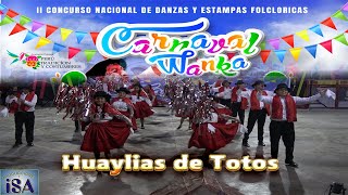 HUAYLIAS DE TOTOS - AYACUCHO - MUNAY MARKA - CONCURSO PTC 2025 - PRODUCCIONES ISA - 4K