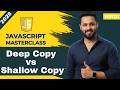 Javascript tutorial in Hindi #82 Deep Copy vs Shallow Copy | Interview Questions