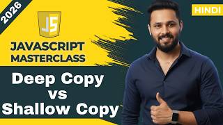 Javascript tutorial in Hindi #82 Deep Copy vs Shallow Copy | Interview Questions