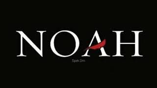 Cobalah Mengerti Noah New Version