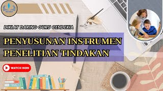 PENYUSUNAN INSTRUMEN PENELITIAN TINDAKAN KELAS/SEKOLAH