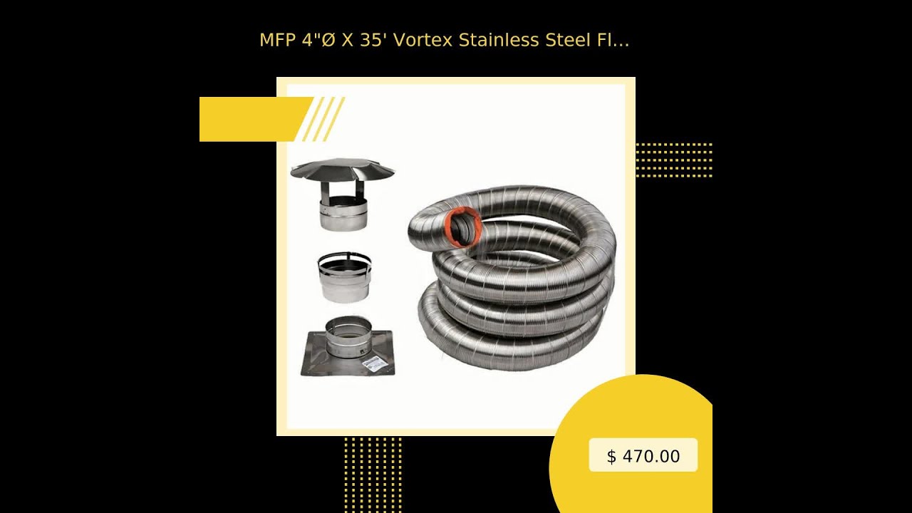 MFP 4"Ø X 35' Vortex Stainless Steel Flex Liner Kit For Appliance - YouTube