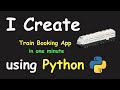 I CREATE TRAIN BOOKING APP IN 1 MIN USING PYTHON & LEARN PYTHON BY BUILDING SIMPLE PROJECTS