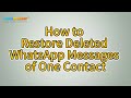 [Solved] How to Restore Deleted WhatsApp Messages of One Contact