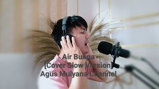 Air Bunga-Rita Sugiarto [Cover Slow Version] by Agus Mulyana