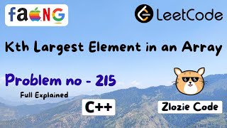 Kth Largest Element in an Array C++ || Leetcode Problem Number 215 in CPP #ZlozieCode #code