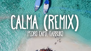 Pedro Capó, Farruko - Calma (Remix)