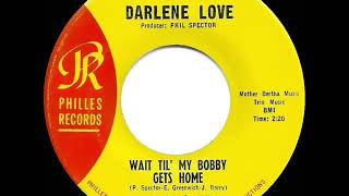 1963 HITS ARCHIVE: Wait Til’ My Bobby Gets Home - Darlene Love