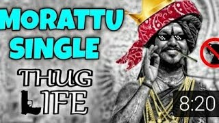Morattu Single Thug Life - Single Pasanga thug life - Single Pasanga WhatsApp satuts