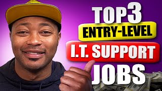 Top 3 Entry-Level IT Support Jobs | Tech Jobs