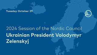 Ukrainian President Volodymyr Zelenskyj at the 2024 Session of the Nordic Council