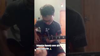 Bohemian Rapsody QUEEN COVER GUITAR #shorts #shortvideo #music #song #fypシ゚viral #fyp