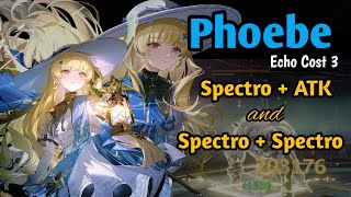 S0 R1 Phoebe Showcase  Spectro + ATK and Spectro + Spectro - Wuthering Waves