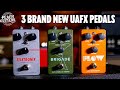 3 Brand New UAFX Pedals!