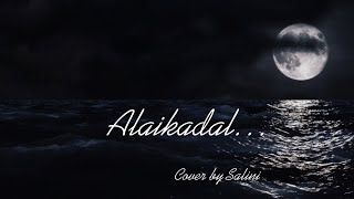 Alaikadal | Cover | Salini Bose | PS1| A R Rahman | Antara Nandy