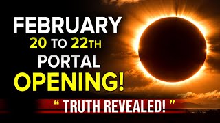 February 20, 22th Portal is Now Open! - What They’re NOT Telling You!