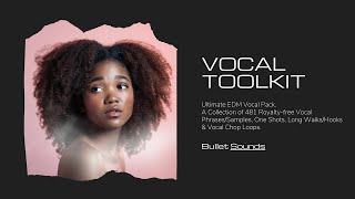 Vocal Pack - Royalty-free Vocal Samples - Toolkit Vol. 1