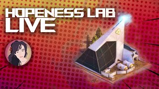 🔴[LSS] Live: Hopeness Lab