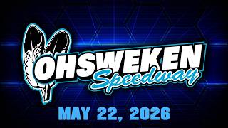 05/22/2026 | OHSWEKEN SPEEDWAY FRIDAY NIGHT EXCITEMENT