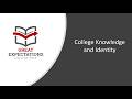 College Knowledge and College Identity