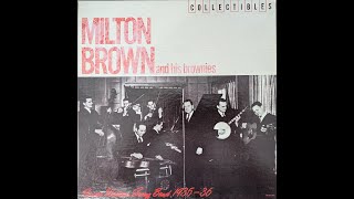 Milton Brown And His Brownies - Pioneer Western Swing Band 1935-36 - 1982 [Full Album Vinyl Rip]