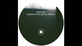 Nocow - Samaya Dolgaya Noch