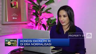 Beginilah Kondisi Ekonomi RI di Era Normalisasi