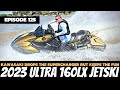 Reviewing the 2023 Kawasaki Ultra 160LX JetSki: The Watercraft Journal, Ep.125