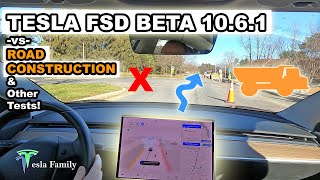 Tesla Full Self-Driving (FSD Beta 10.6.1) verses ROAD CONSTRUCTION and Other Tests