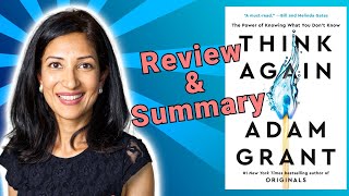 THINK AGAIN BY ADAM GRANT BOOK REVIEW & SUMMARY