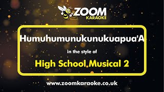 High School Musical 2 - Humuhumunukunukuapua'A - Karaoke Version from Zoom Karaoke