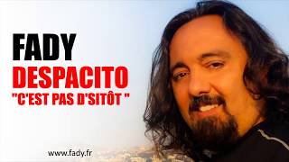 DESPACITO ( FRENCH VERSION ) LUIS FONSI FT. DADDY YANKEE ( FADY BAZZI COVER )