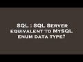 SQL : SQL Server equivalent to MySQL enum data type?